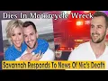Savannah Chrisley Ex-Fiance Nick Kerdiles Dies Suddenly After Motorcycle Accident