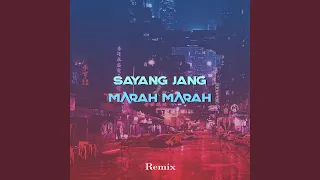 Download Sayang Jang Marah Marah (Remix) MP3