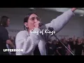 Download Lagu King of Kings + (Spontaneous) - UPPERROOM