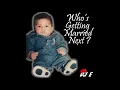 Lagu DJ E - Who's Getting Married Next?