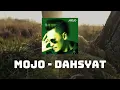 Download Lagu Mojo -  Dahsyat Lirik Video
