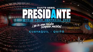 PRESIDANTE FUNCIÓN DESPEDIDA EN GUAYAQUIL Y QUITO | Dante Gebel