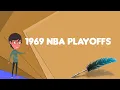 What is 1969 NBA playoffs Explain 1969 NBA playoffs Define 1969 NBA playoffs