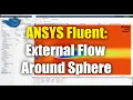 Lagu ANSYS Fluent: External Flow Around Sphere | Tutorial