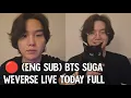Lagu 🔴 (ENG SUB) BTS SUGA Weverse Live Today full, Min Yoongi live on Weverse