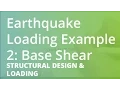 Eart uake Loading Example 2 Base Shear Structural Design Loading