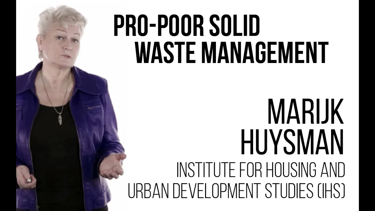 Marijk Huysman - Pro-poor Solid Waste Management