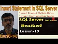 Insert statement in SQL Server-MS SQL Server complete course in Telugu-Lesson-10