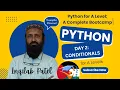 Day 2 Selection in Python for A Level Computer Science A Complete Bootcamp by Inqilab Patel
