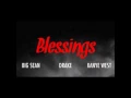 Big Sean   Blessings feat  Drake, Kanye West (Radio Edit)