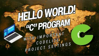 C Programming for Beginners Writing Your First Hello World Program Explained on CodeLite-Part-2