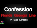 🎤 Florida Georgia Line - Confession (Karaoke Version)-King Of Karaoke
