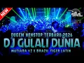 DUGEM TERBARU‼️DJ GULALI DUNIA X MUTIARA X BRAZIL TIGER LATIN ~ NEW || DUGEM NONSTOP ||