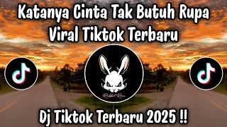 katanya cinta tak butuh rupa tapi ternyata semua itu dusta viral tiktok dj tiktok terbaru 2025 