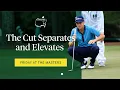 The Cut Separates And Elevates The Masters