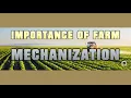 IMPORTANCE OF FARM MECHANIZATION