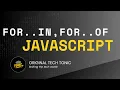 For in vs For of Original Tech Tonic Javascript
