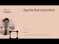 Agents that remember