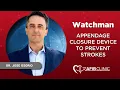 Watchman Device for Stroke Prevention in AFib Patients Dr Jose Osorio Miami
