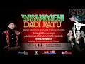 Lagu LIVE WAYANG KULIT DALANG KI EKO SUWARYO LAKON WISANGGENI DADI RATU