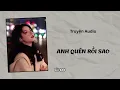 Download Lagu [Truyện Audio] :/ ANH QUÊN RỒI SAO / (Full) - PHƯƠNG TAM AUDIO