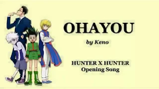 Download OHAYOU Lyrics by Keno - Hunter X Hunter MP3