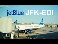 NARROWBODIES ARE BETTER - Flying JetBlue Transatlantic to Edinburgh