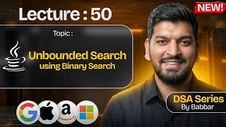 Lecture 50 Unbounded Search using Binary Search Concept DSA Series by Babbar