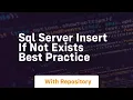 sql server insert if not exists best practice
