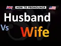 How to Pronounce Husband and Wife CORRECTLY