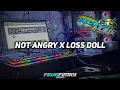 Download Lagu Dj Not Angry X Loss Doll || Dj Ga Viral Gausah Di Klik || Felik Fvnky 🎶