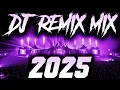 DJ MIX 2025 - Remixes \u0026 Mashups of Popular Songs 2025 | DJ Remix Club Music Disco DJ Mix 2025
