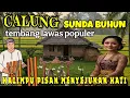 CALUNG SUNDA BUHUN || TEMBANG LAWAS POPULER || CALUNG HALIMPU PISAN MENYEJUKAN HATI