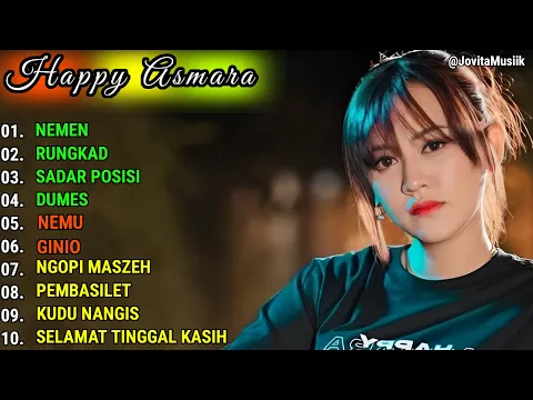 Download MP3 HAPPY ASMARA - NEMEN - RUNGKAD || HAPPY ASMARA FULL ALBUM TERBARU