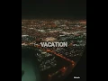 Vacation// Johnny Stimson