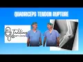 Quadriceps Tendon Rupture Diagnosis and Treatment