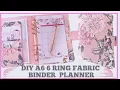 How to Make a Fabric A6 6 Ring Binder planner Make from Scratch DIY How to