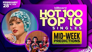 Mid-week Predictions Billboard Hot 100 Top 10 Singles February 28th 2026