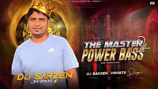 the master of power bass the king of the king dj sarzen jharkhand king original song 