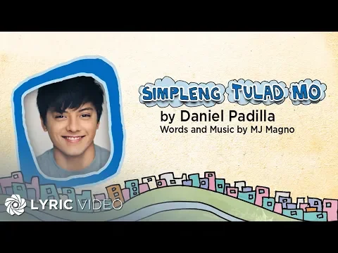 Download MP3 Simpleng Tulad Mo - Daniel Padilla (Lyrics) | Himig Handog P-Pop Love Songs 2014