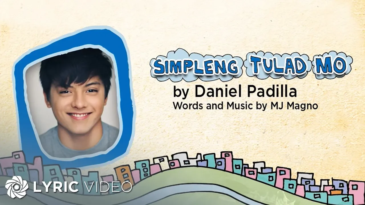 Simpleng Tulad Mo - Daniel Padilla (Lyrics) | Himig Handog P-Pop Love Songs 2014