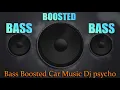 Download Lagu 🔈 Bass Boosted Car Music Dj Psycho Best Edm, Electro House 2021