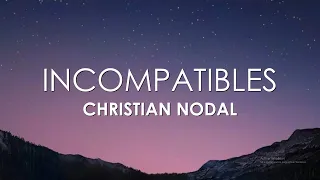 Christian Nodal - Incompatibles (Letra)