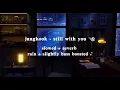 [re-upload] jungkook - still with you (slowed + reverb + rain)