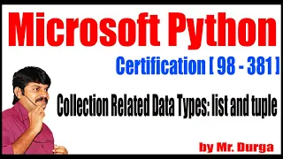 Microsoft Python Certification Collection Related Data Types list and tuple by Durga Sir