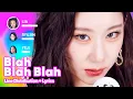 Download Lagu ITZY - Blah Blah Blah (Line Distribution + Lyrics Karaoke) PATREON REQUESTED
