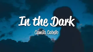 Download Camila Cabello - In The Dark (Lyrics) MP3
