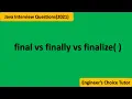 final vs finally vs finalize Java interview question 2021