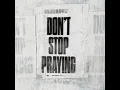 Don't Stop Praying by Matthew West - 1 hour loop
