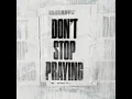 Download Lagu Don't Stop Praying by Matthew West - 1 hour loop